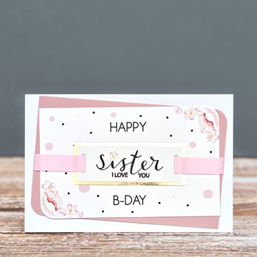 Листівка ручної роботи "Happy Birthday sister"